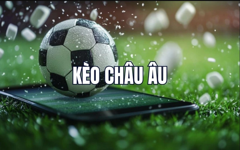 Những loại kèo Châu Âu phổ biến tại nhà cái Tg88
